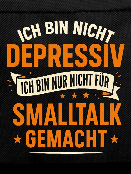 I'm not depressed - No small talk