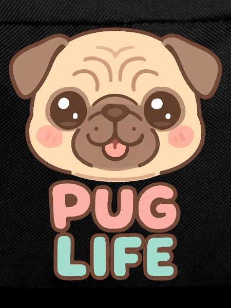 Kawaii Pug Dog - Pug Life