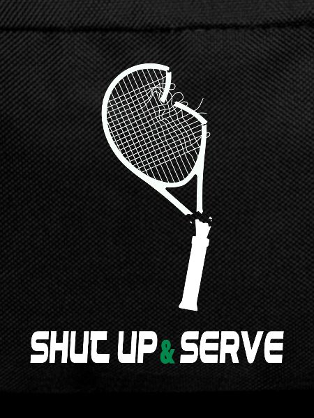 Shut Up & Serve – Fun Tennis Design