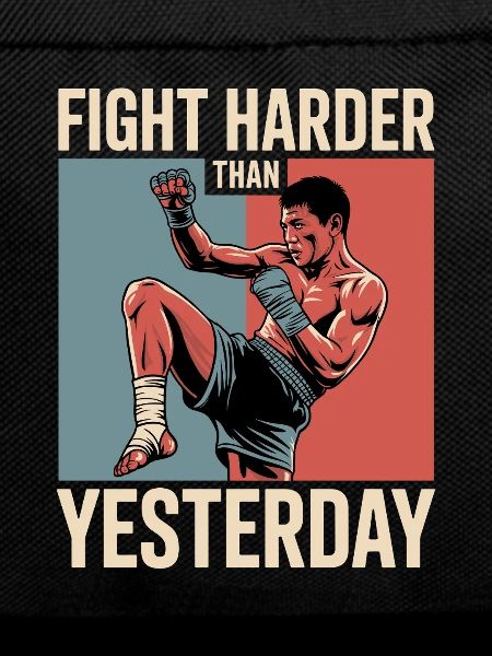 Fight harder than yesterday