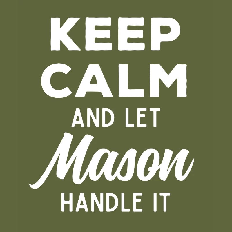 Keep Calm Lass Mason das regeln Lustiger Spruch