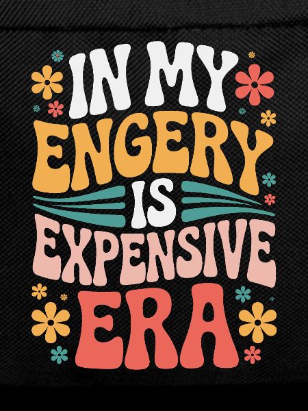 My Energy Is Expensive