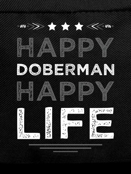 Happy Doberman Happy Life