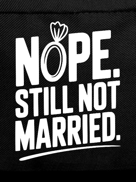 Nope Still Not Married