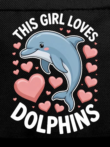 Dolphin Saying Girl Funny Dolphin Gift