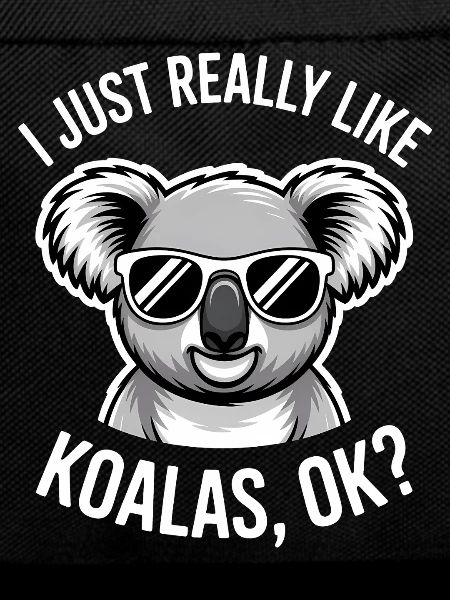 Koala Saying Koalas Funny Koala Gift