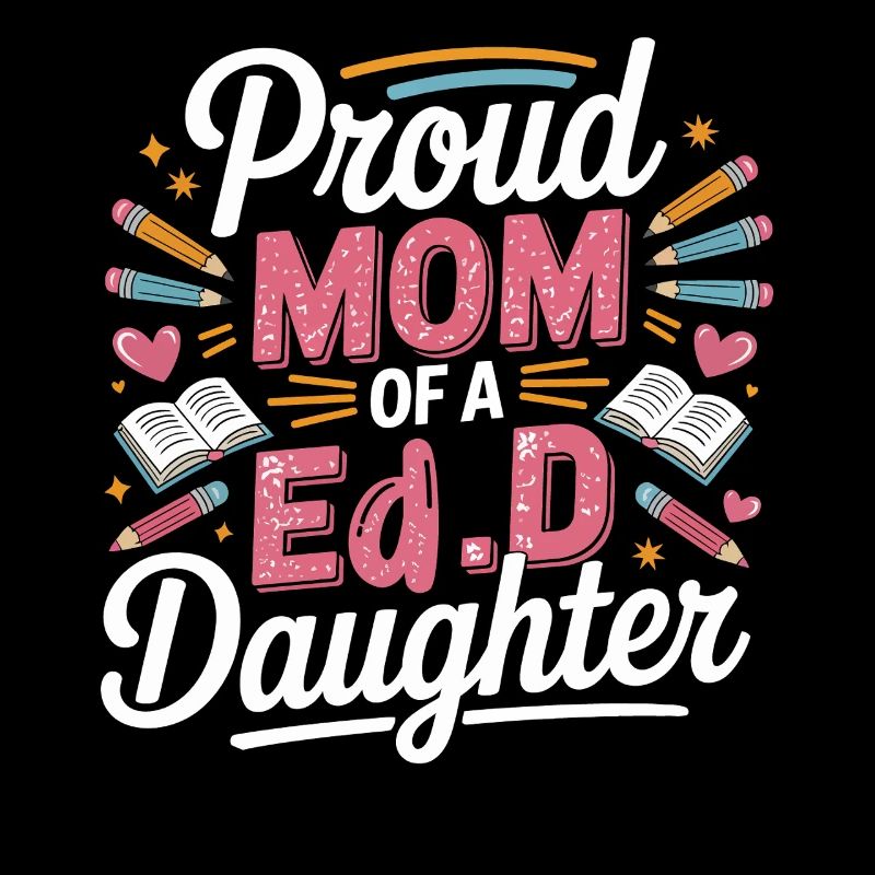 Fière maman d’une fille EdD