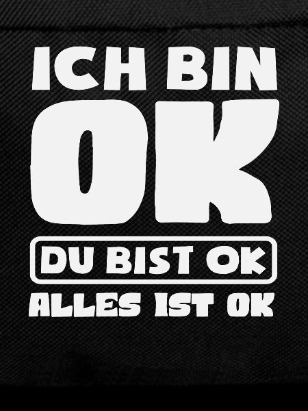 I'm OK You're OK Everything's OK