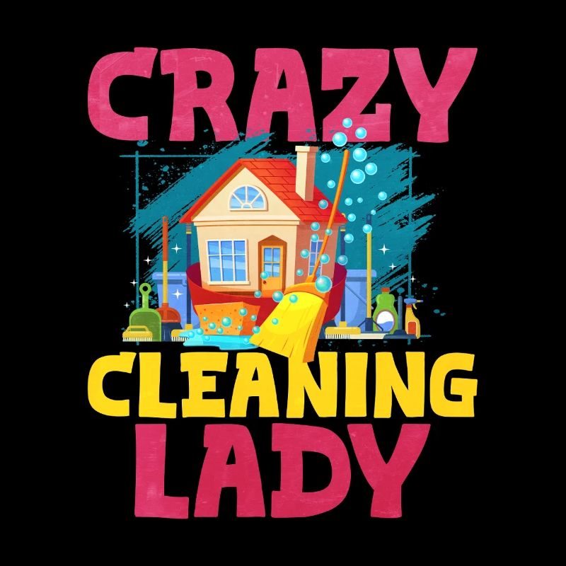Crazy Cleaning Lady