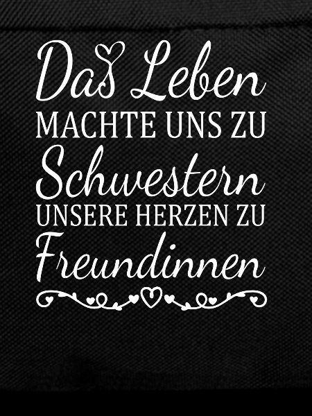 Life Made Us Sisters Sister