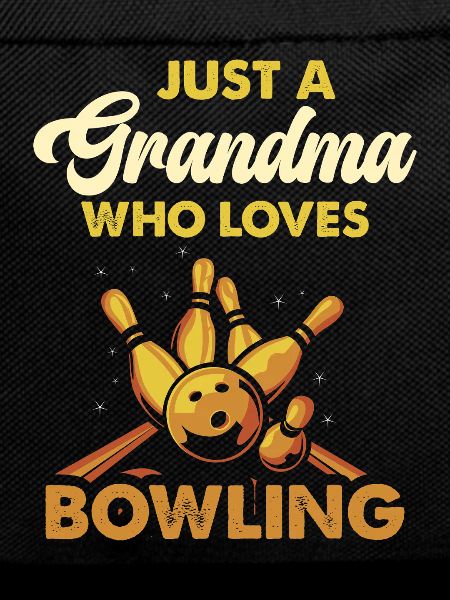 Bowling Grandma Loves Bowling
