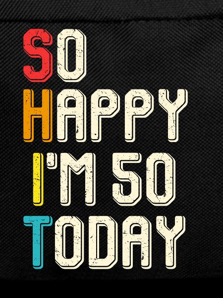 So happy 50 today