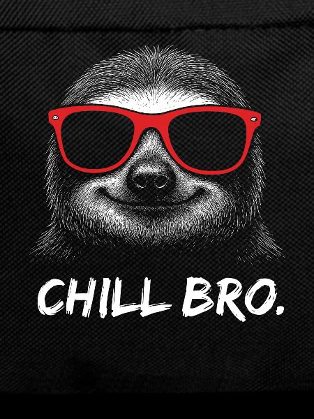 CHILL BRO – Funny Sloth with Sunglasses