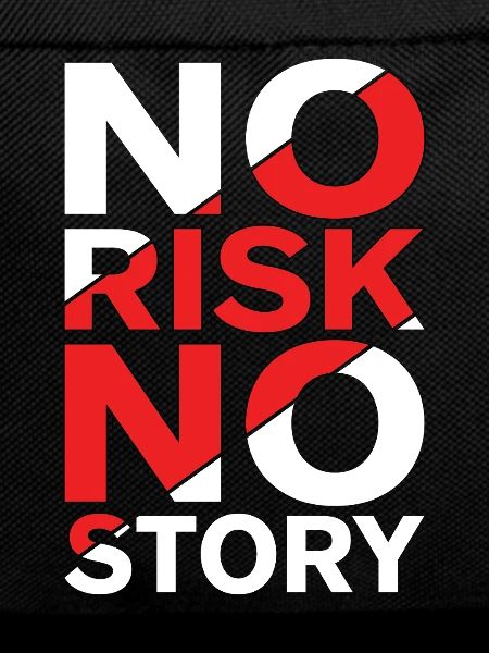 No Risk No Story