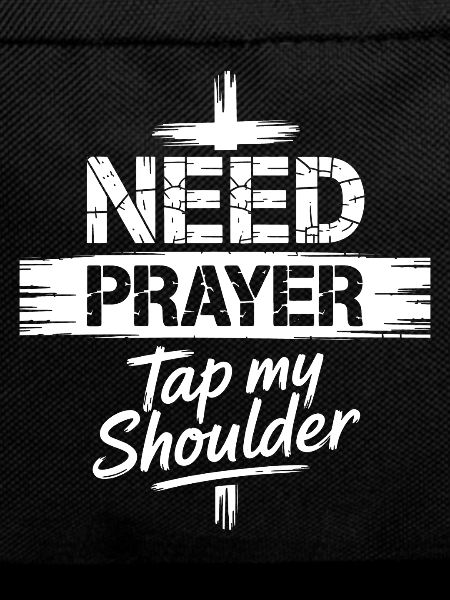 I Need Prayer Tap My Shoulder