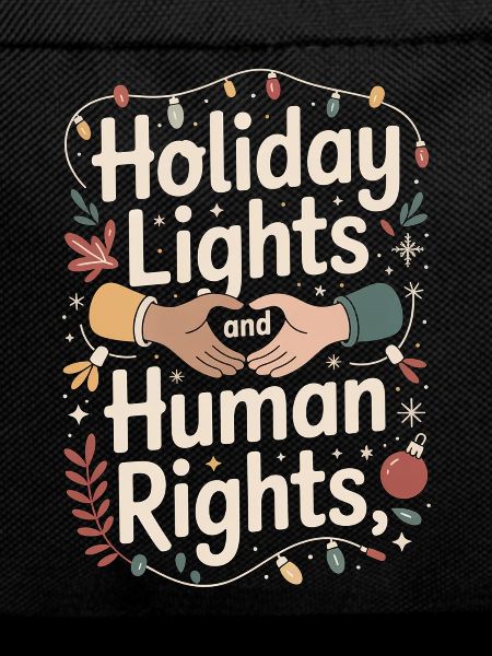 Holiday Lights and Human Rights