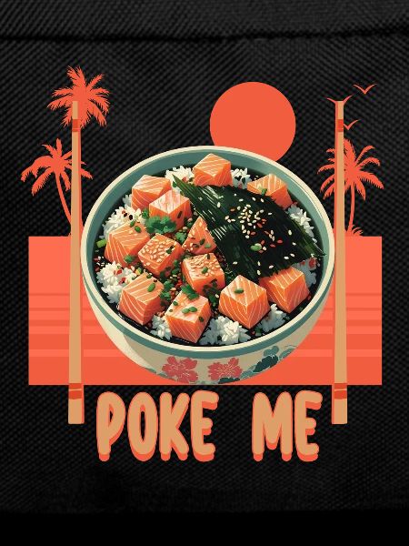 Poke Me Sushi Bowl
