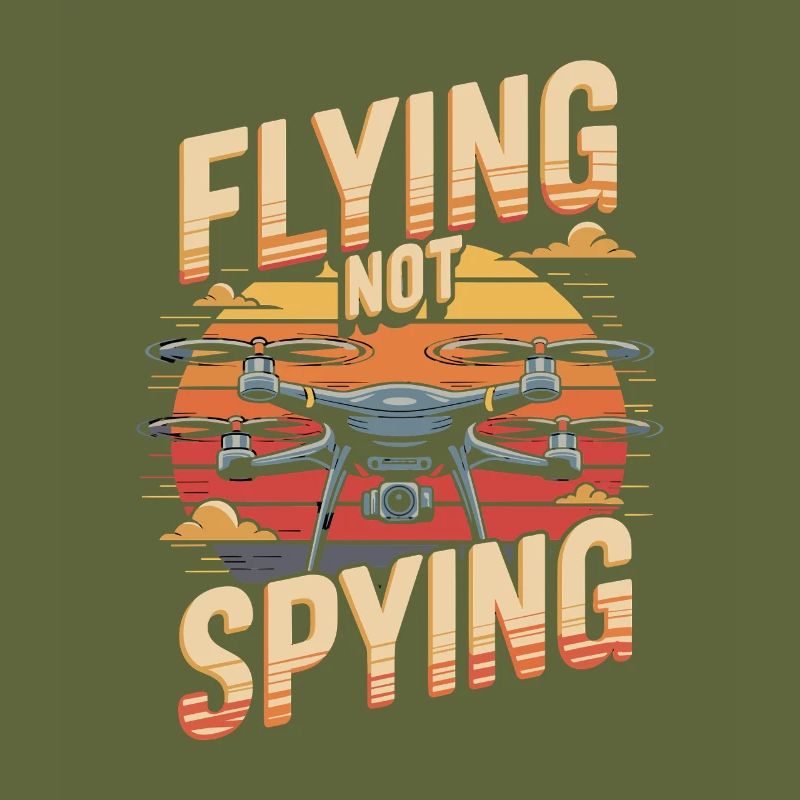 Drones Fly Don't Spy Fly