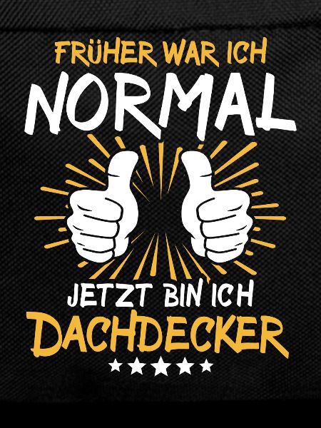 Dachdecker Spruch