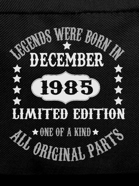 Legends-were-born-in-December-1985
