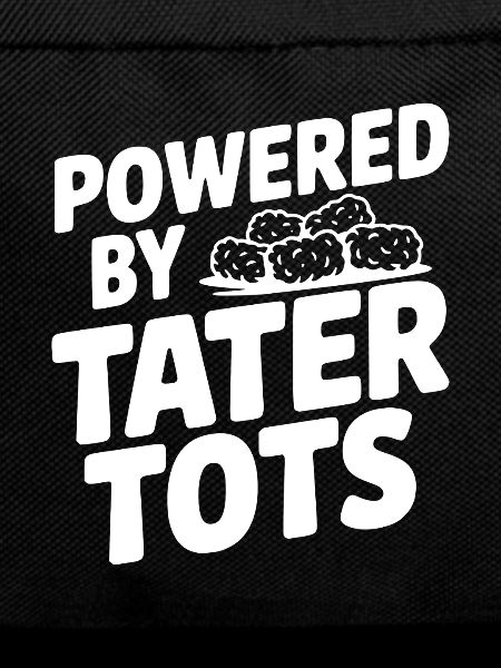 Powered by Tater Tots