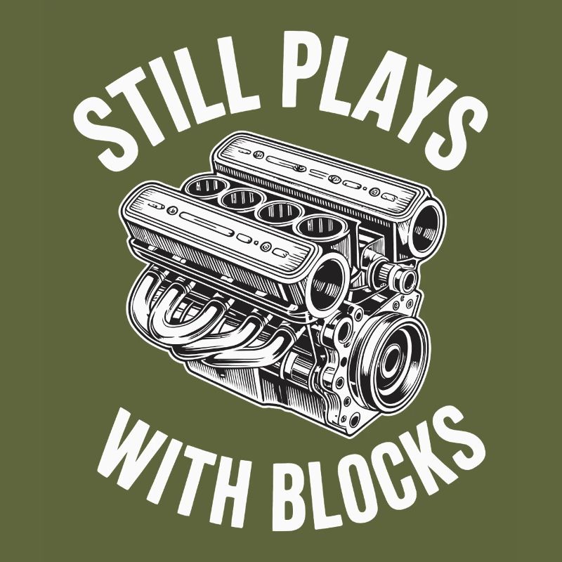 Still Plays With Blocks Car Engine Mechanic