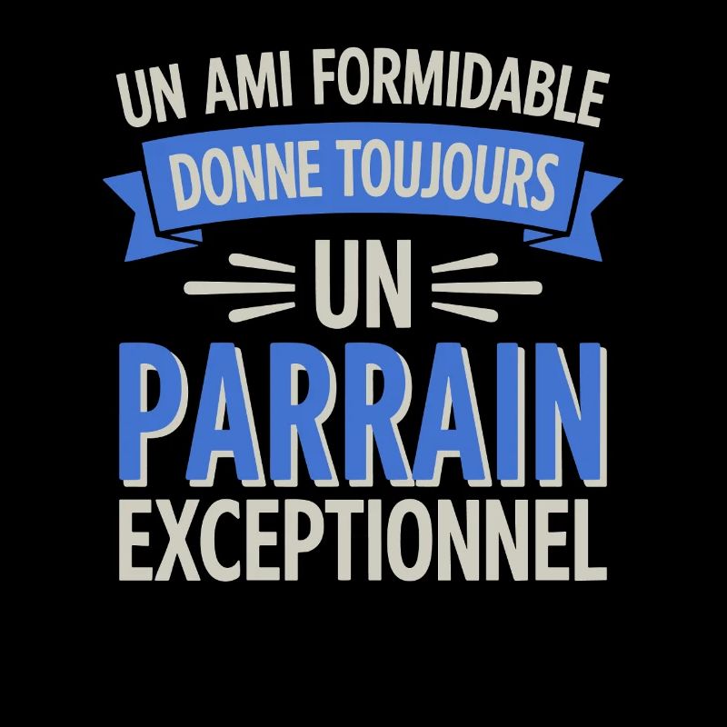 un ami formidable Parrain Exceptionnel