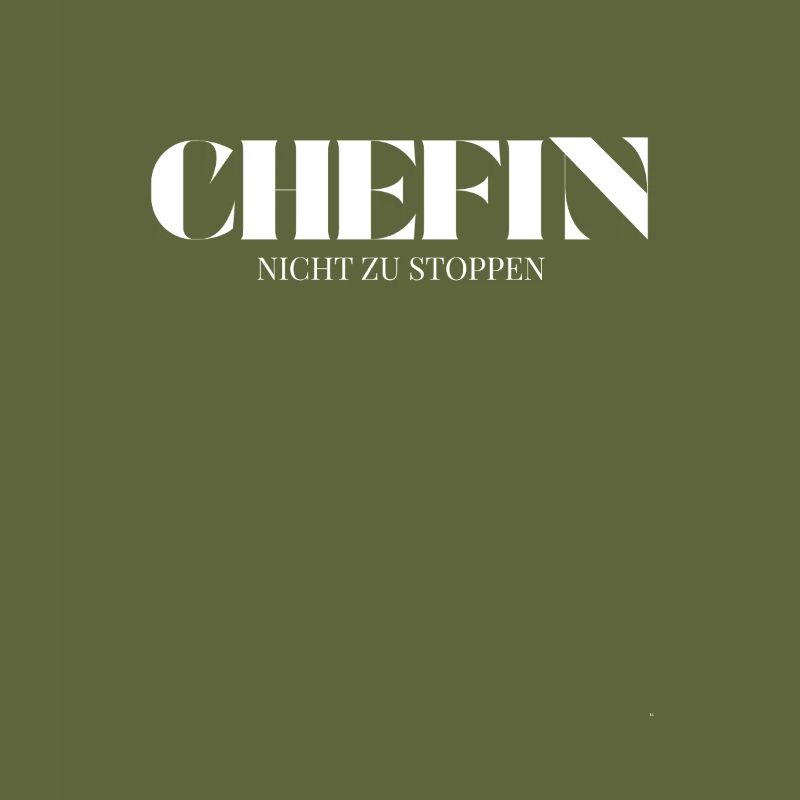 Chefin Spruch Nicht zu stoppen