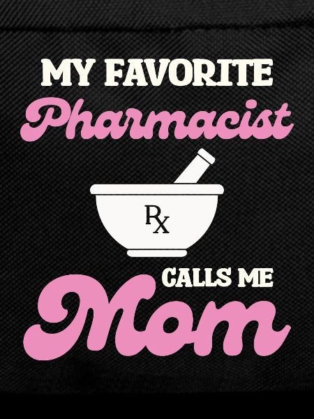 Favorite pharmacist mom