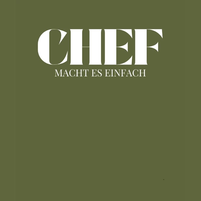 Chef Spruch Macht Es Einfach