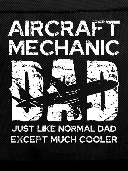 Aircraft mechanic dad: Unique