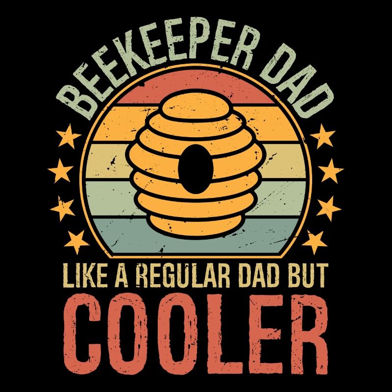 Beekeeper Dad Like Regular Dad But Cooler Father's