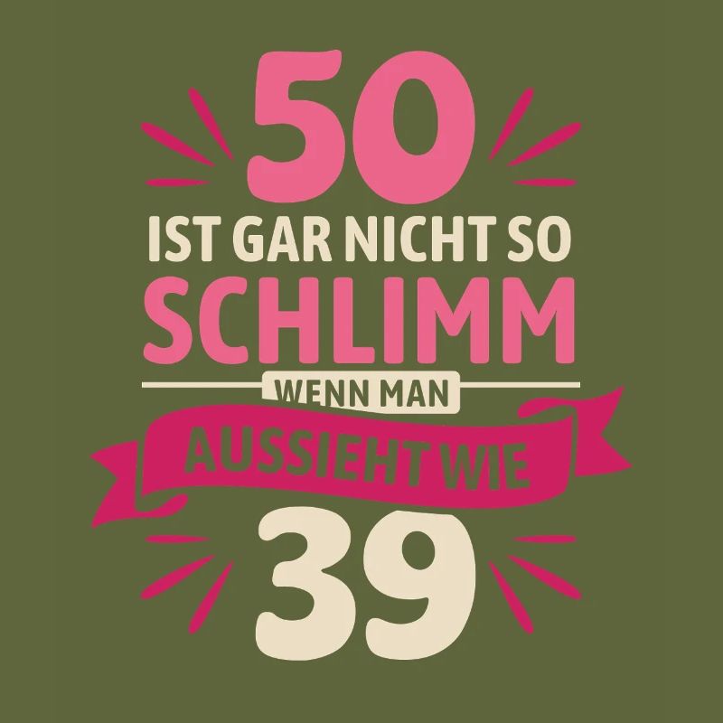 50 is not so bad - saying
