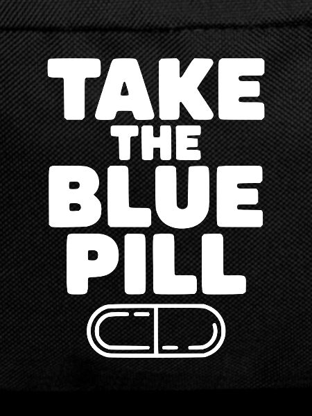 Prends la pilule bleue