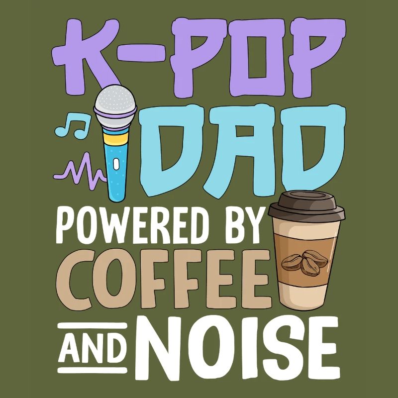 K Pop Dad Powered By Coffee And Noise