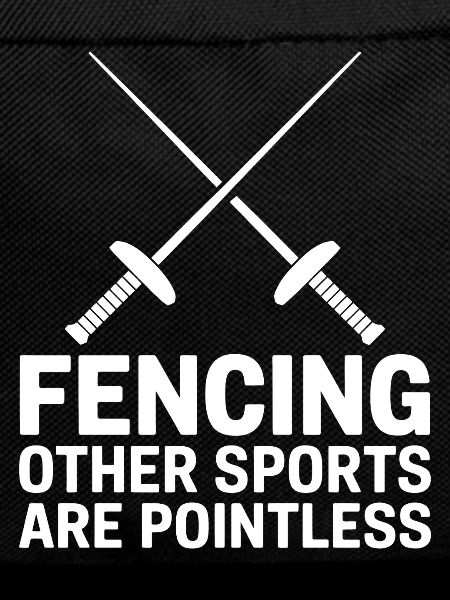 Fencing Sayings Funny Fencing Gift