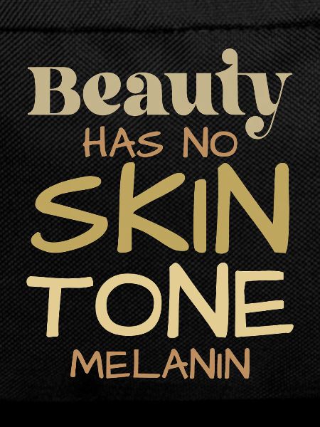 Beauty knows no skin tone