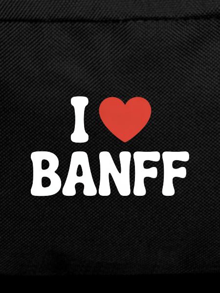 I love Banff