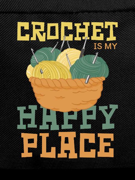 Crochet is my happy place