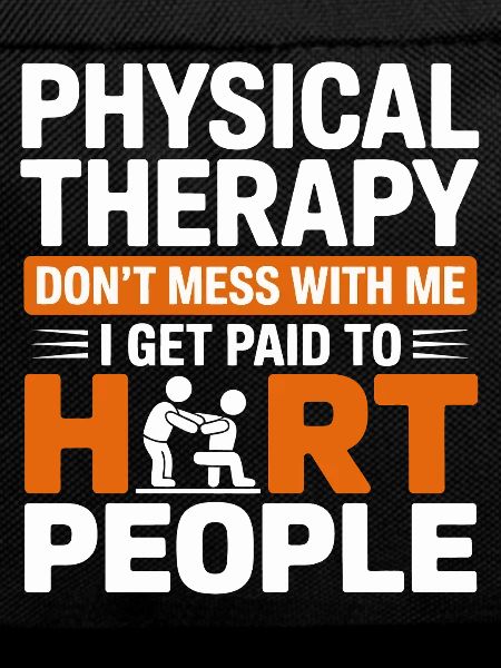 Physiotherapy Mutspruch – Hard Humor