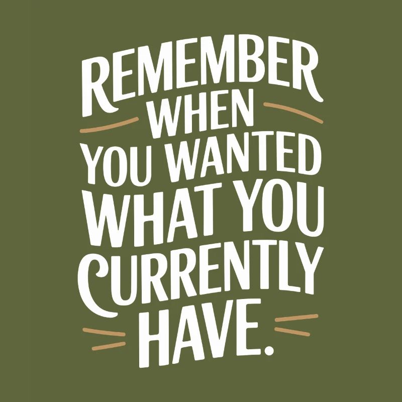 Remember When You Wanted Gratitude Mindfulness