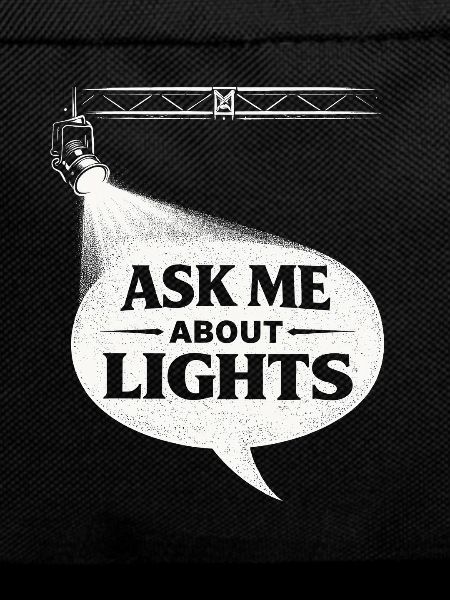 Lichttechniker Ask Me About Lights
