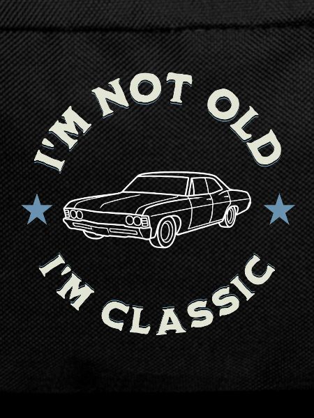 I’m Not Old I’m Classic Oldtimerliebe