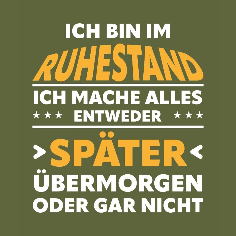 Ruhestand Spruch: Alles Später Oder Gar Nicht