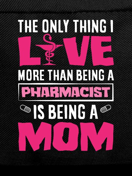Dear Pharmacist Mom Mother Pharmacist