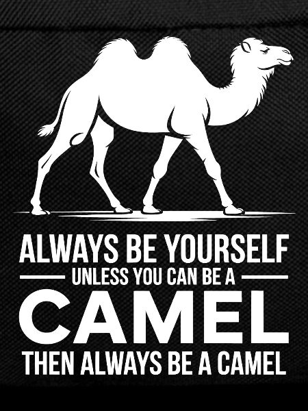 Camel Sayings Camels Funny Camels Gift