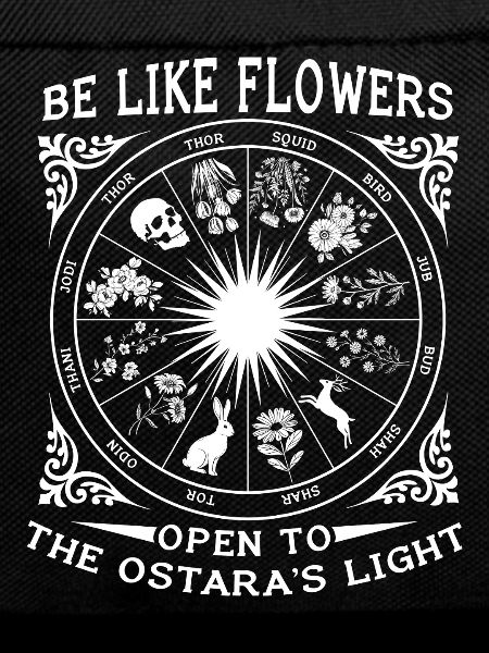 Be Like Flowers Happy Easter Ostara