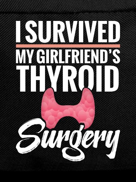  Thyroid Removal Surgery Girlfriend Thyroid