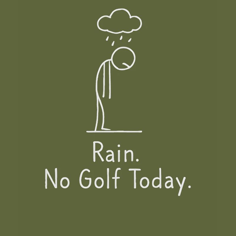 Rain No Golf Today Golfer Gift Idea Golfer