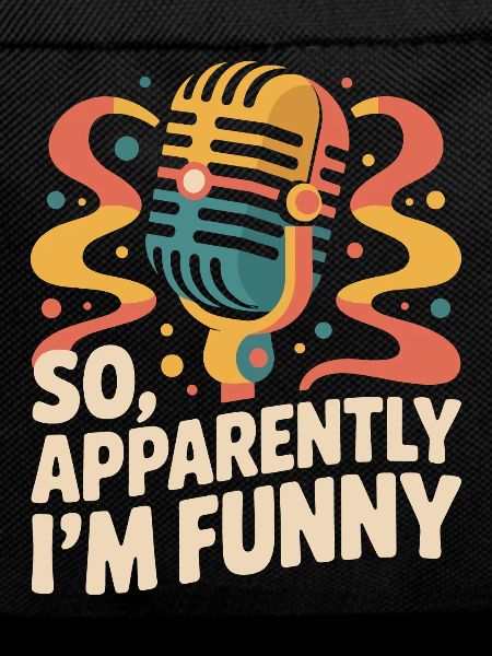 So, apparently I'm funny